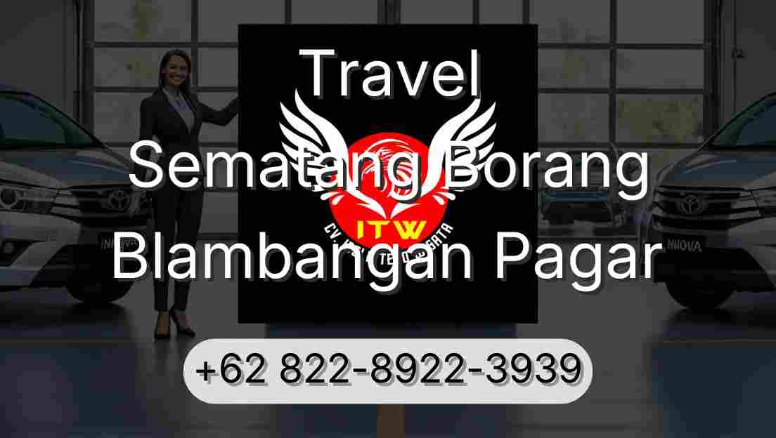Travel Sematang Borang Blambangan Pagar