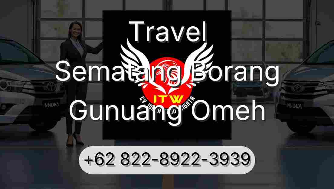 Travel Sematang Borang Gunuang Omeh