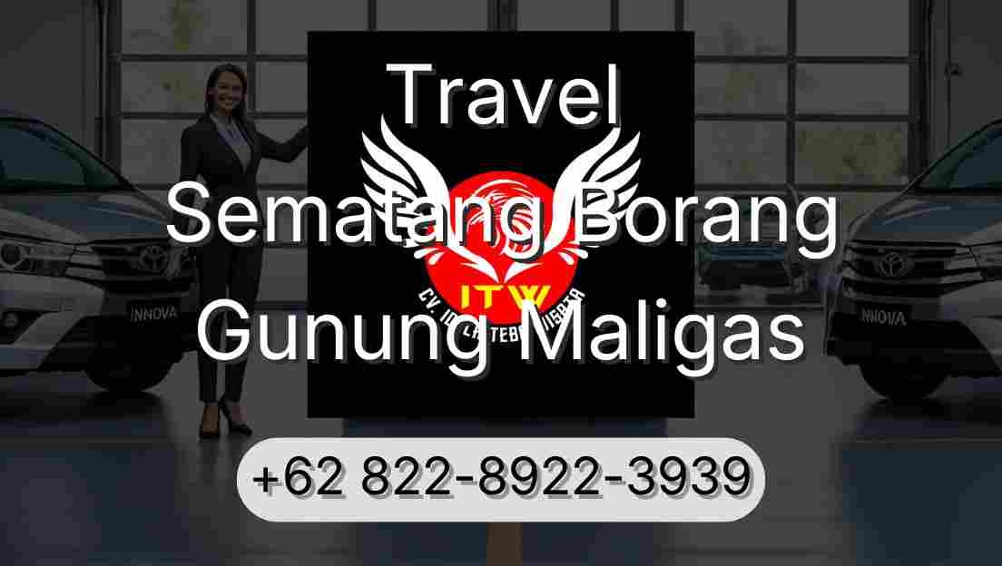 Travel Sematang Borang Gunung Maligas