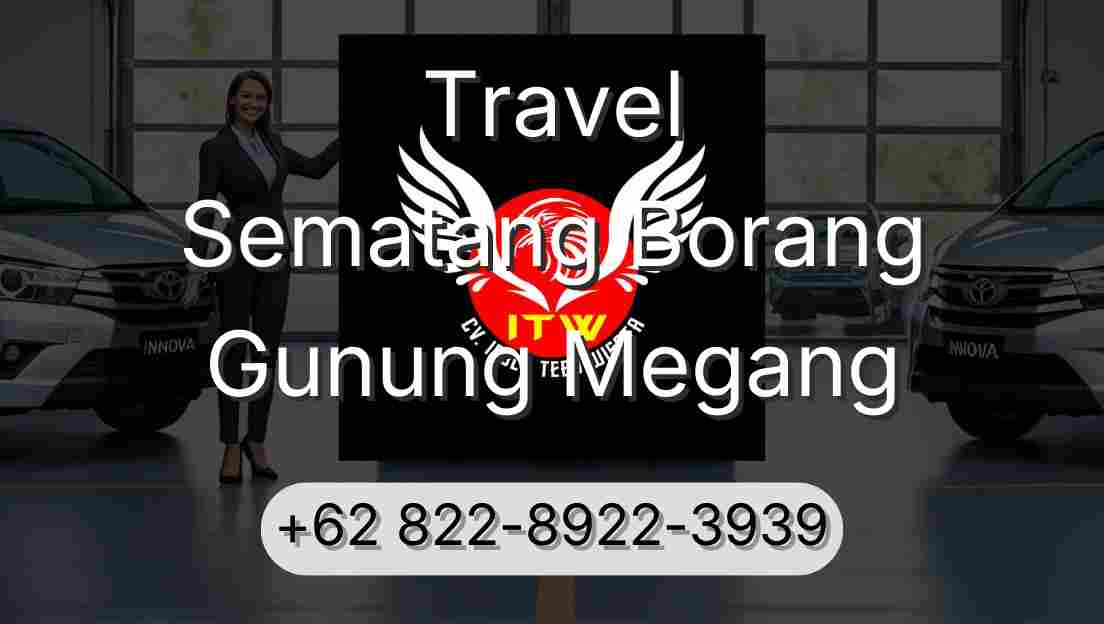 Travel Sematang Borang Gunung Megang
