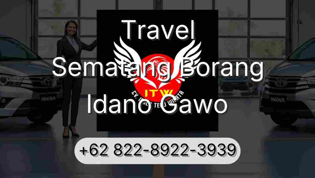 Travel Sematang Borang Idano Gawo