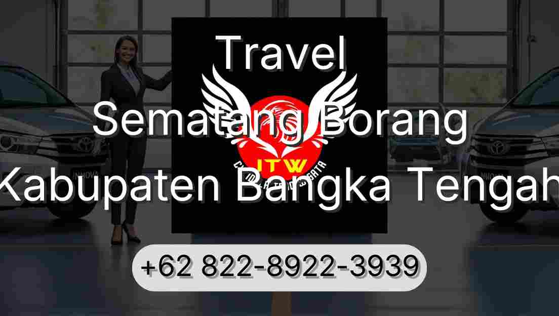 Travel Sematang Borang Kabupaten Bangka Tengah