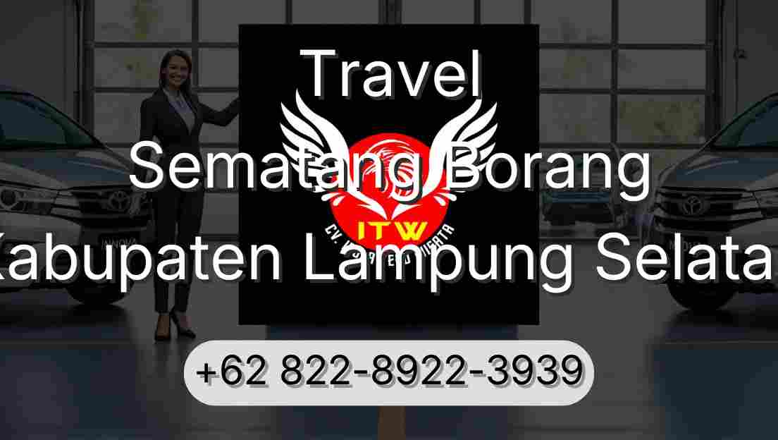 Travel Sematang Borang Kabupaten Lampung Selatan