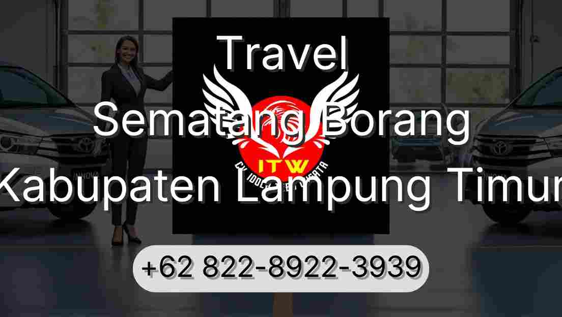 Travel Sematang Borang Kabupaten Lampung Timur