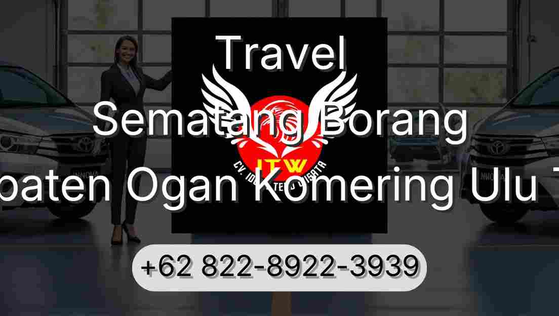 Travel Sematang Borang Kabupaten Ogan Komering Ulu Timur