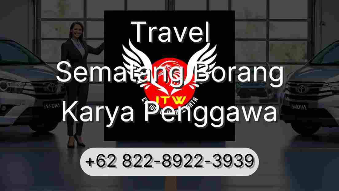 Travel Sematang Borang Karya Penggawa