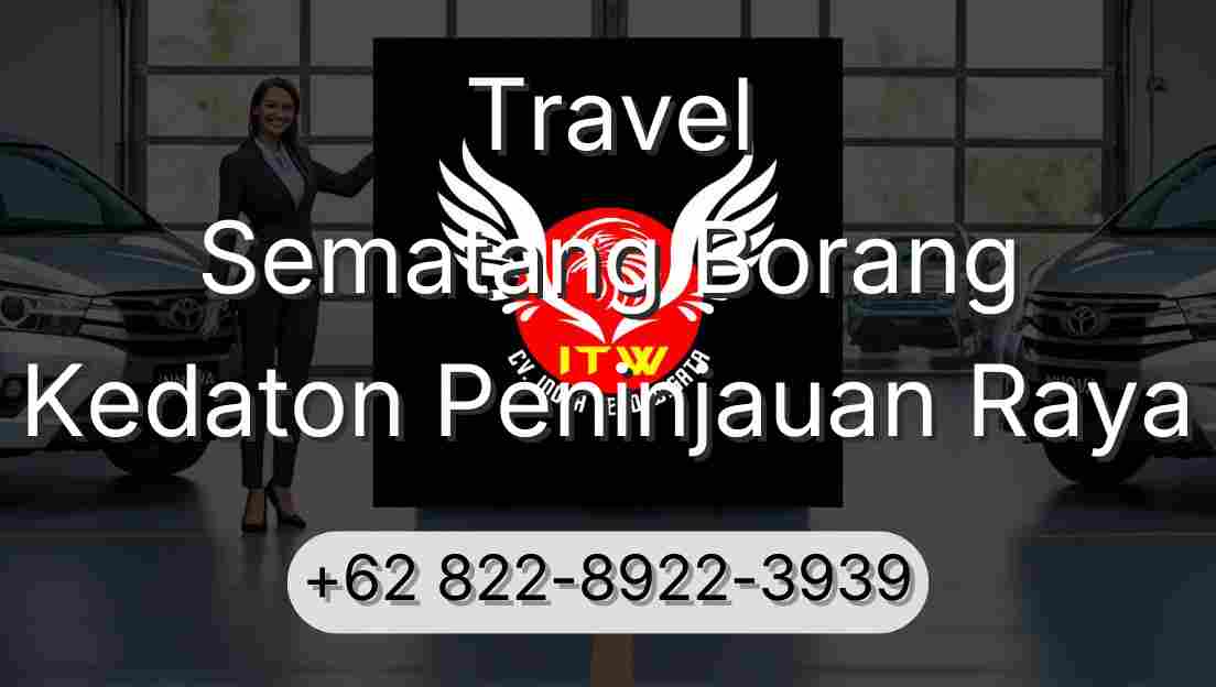 Travel Sematang Borang Kedaton Peninjauan Raya