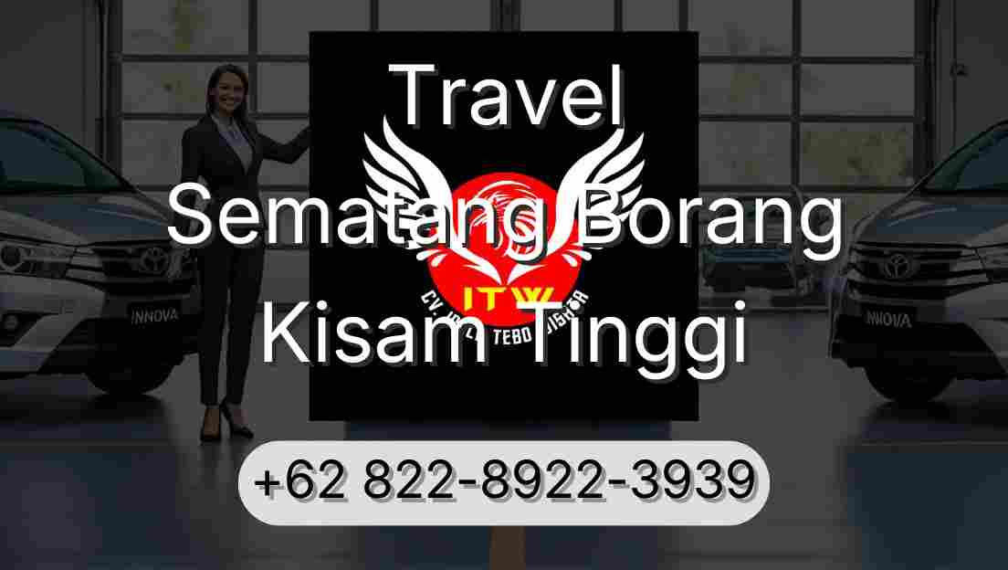 Travel Sematang Borang Kisam Tinggi