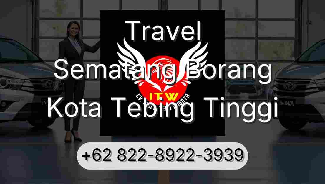Travel Sematang Borang Kota Tebing Tinggi