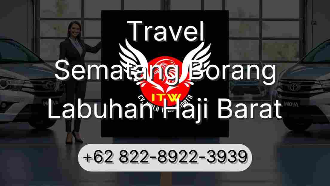 Travel Sematang Borang Labuhan Haji Barat