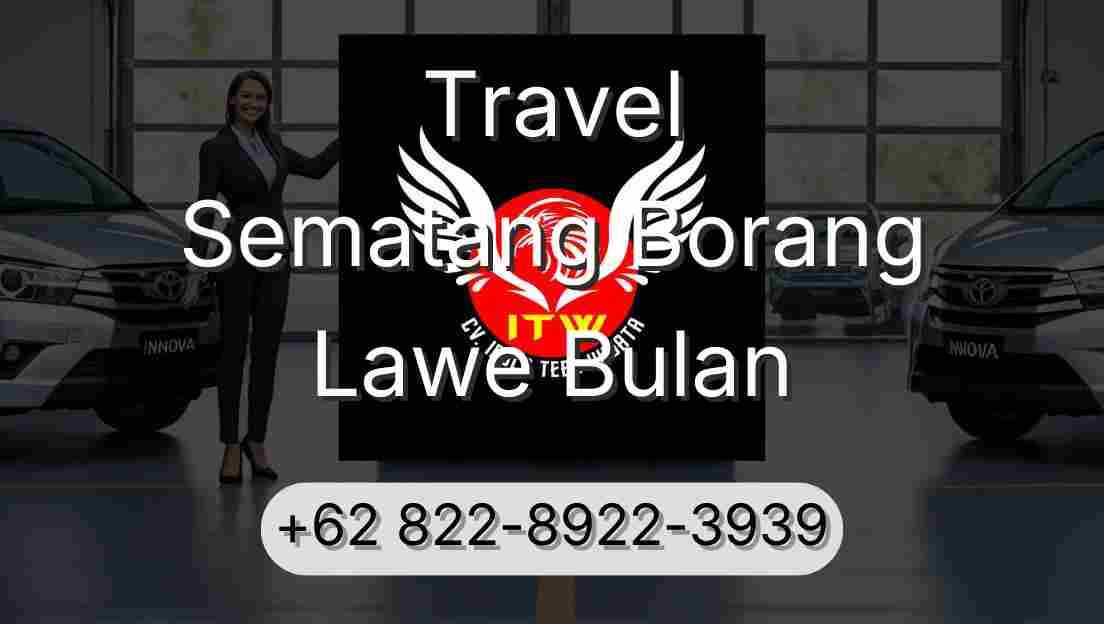 Travel Sematang Borang Lawe Bulan