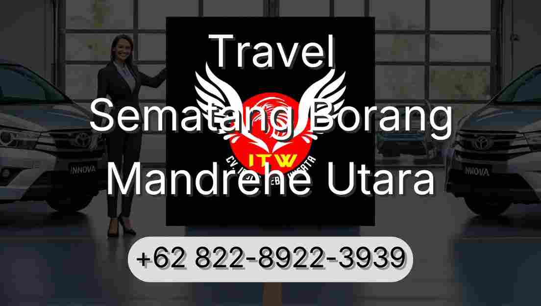 Travel Sematang Borang Mandrehe Utara