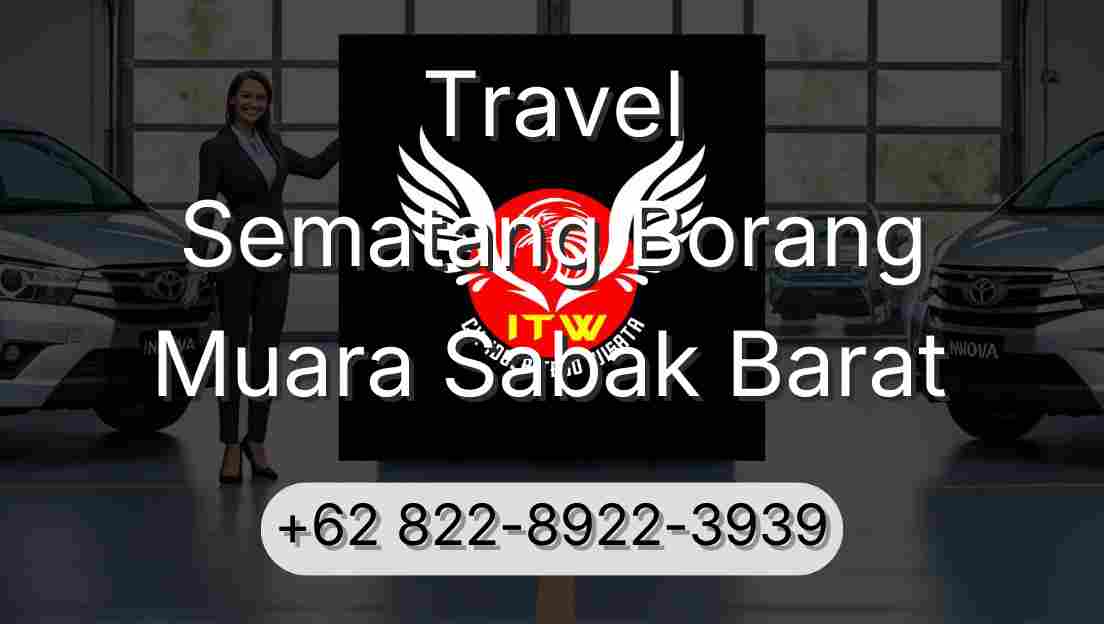 Travel Sematang Borang Muara Sabak Barat