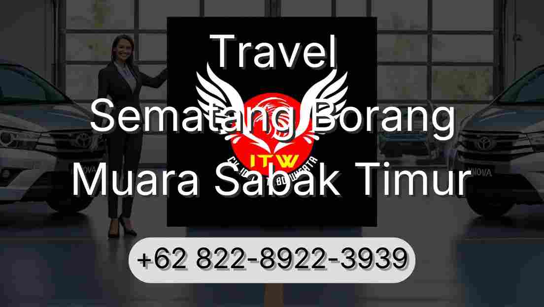 Travel Sematang Borang Muara Sabak Timur