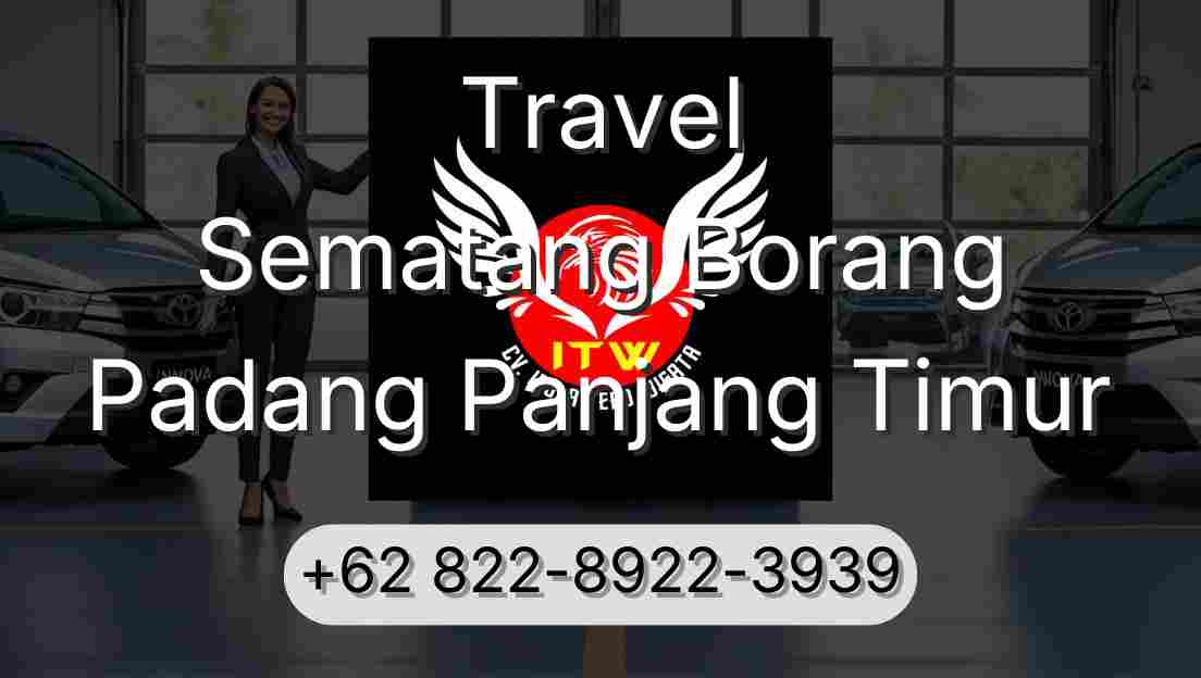Travel Sematang Borang Padang Panjang Timur