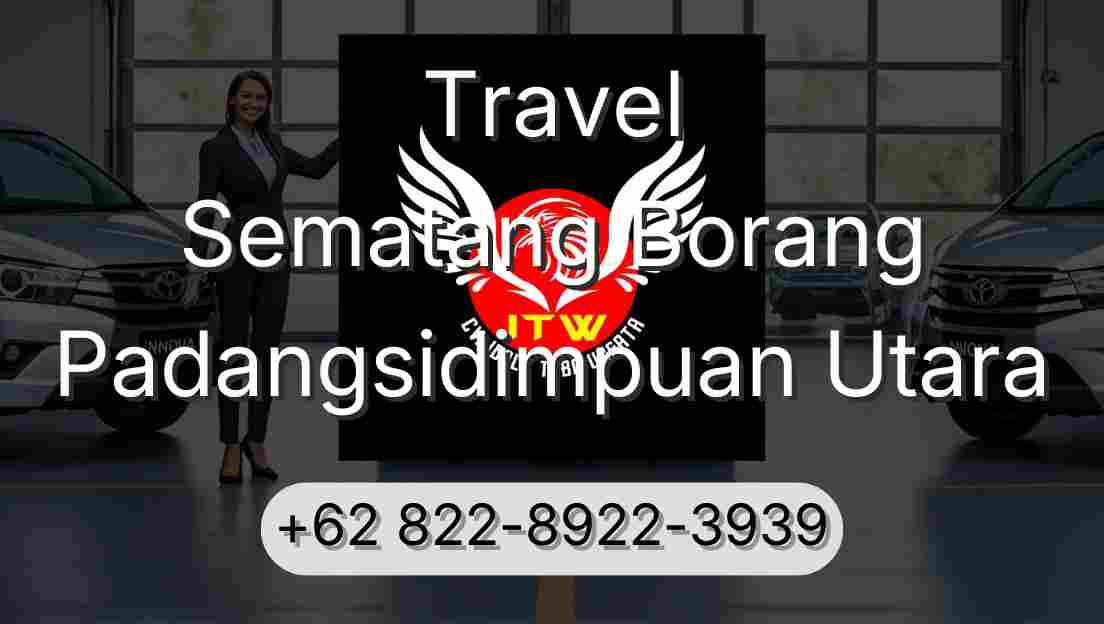 Travel Sematang Borang Padangsidimpuan Utara