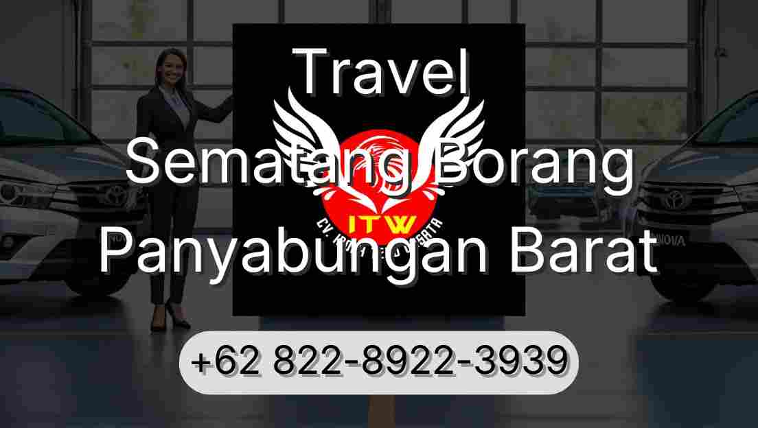 Travel Sematang Borang Panyabungan Barat