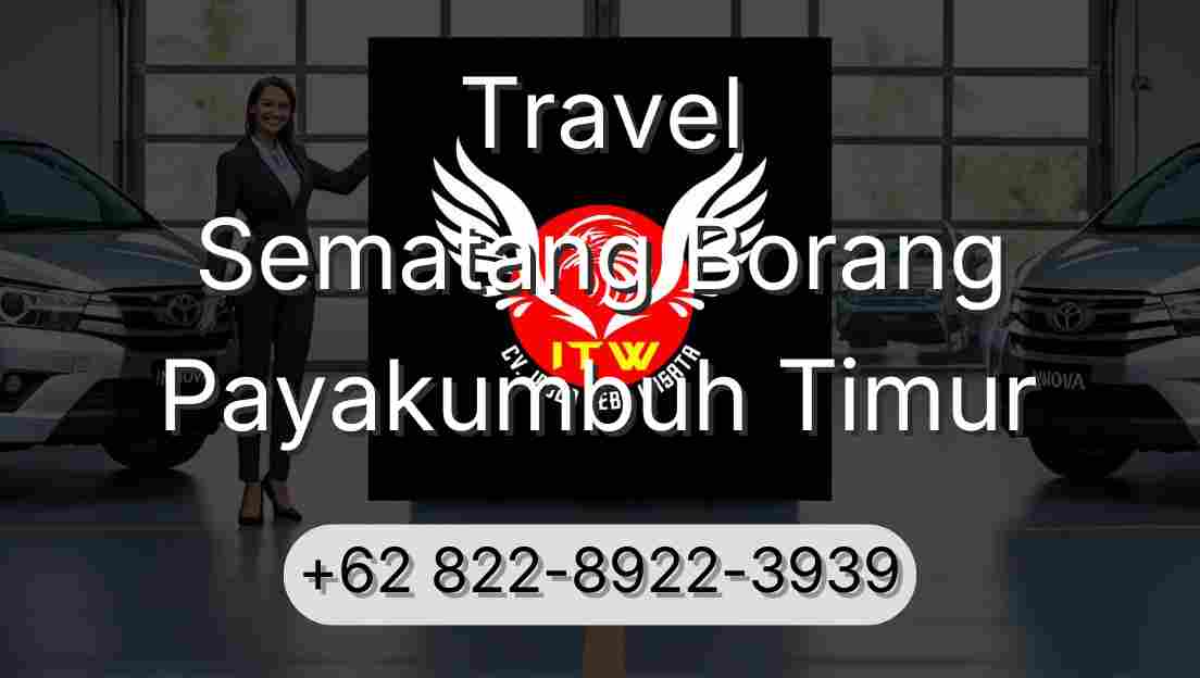 Travel Sematang Borang Payakumbuh Timur