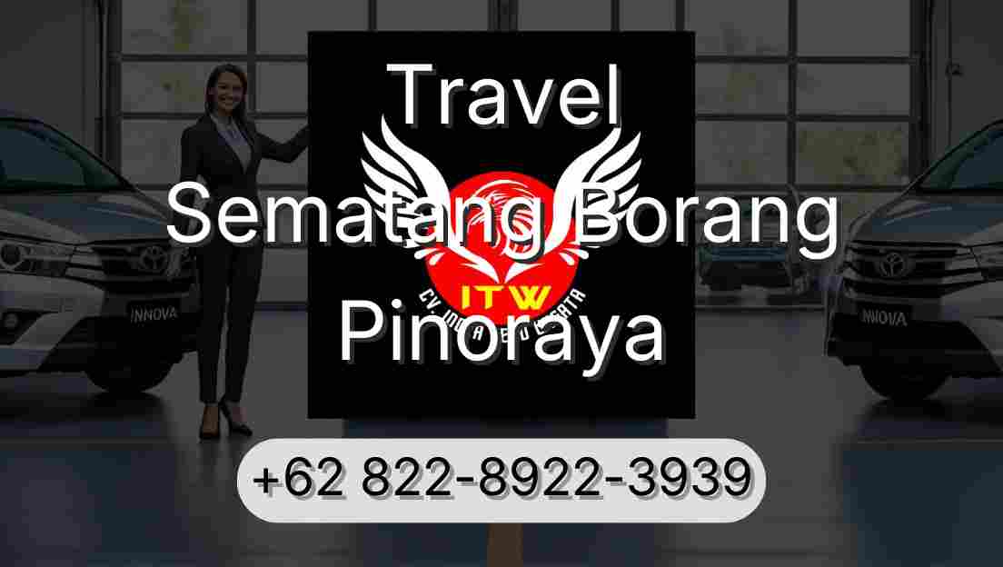 Travel Sematang Borang Pinoraya