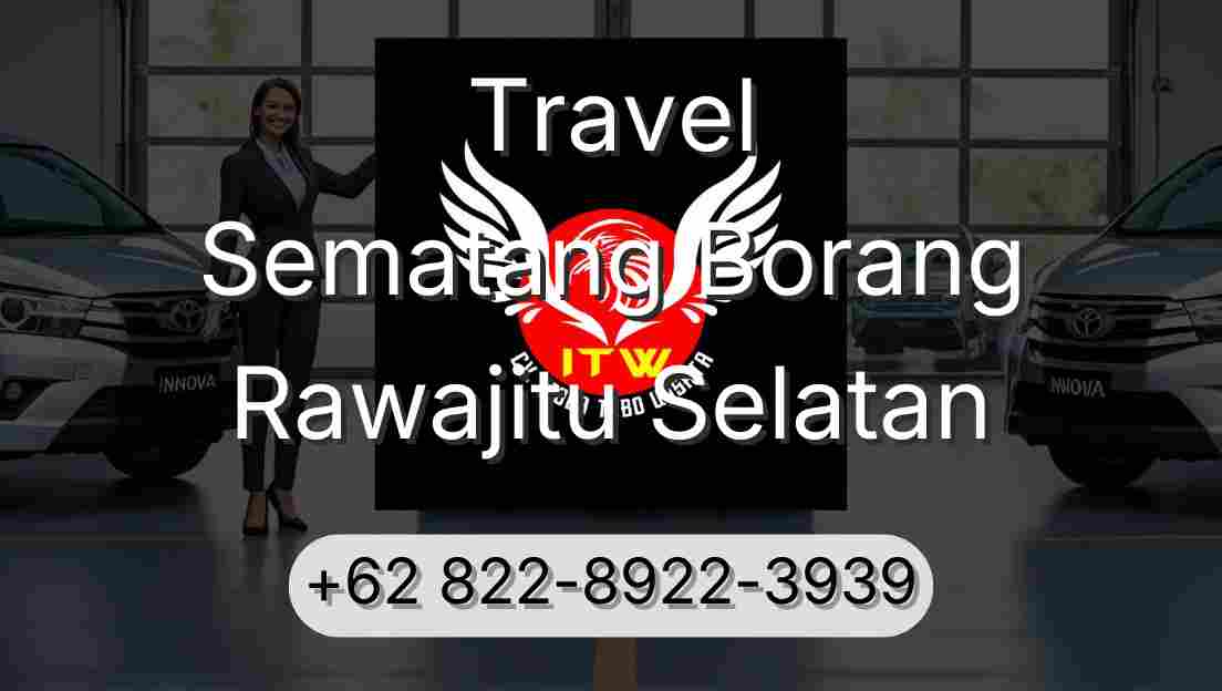 Travel Sematang Borang Rawajitu Selatan