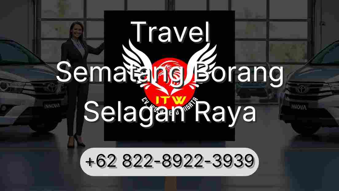 Travel Sematang Borang Selagan Raya