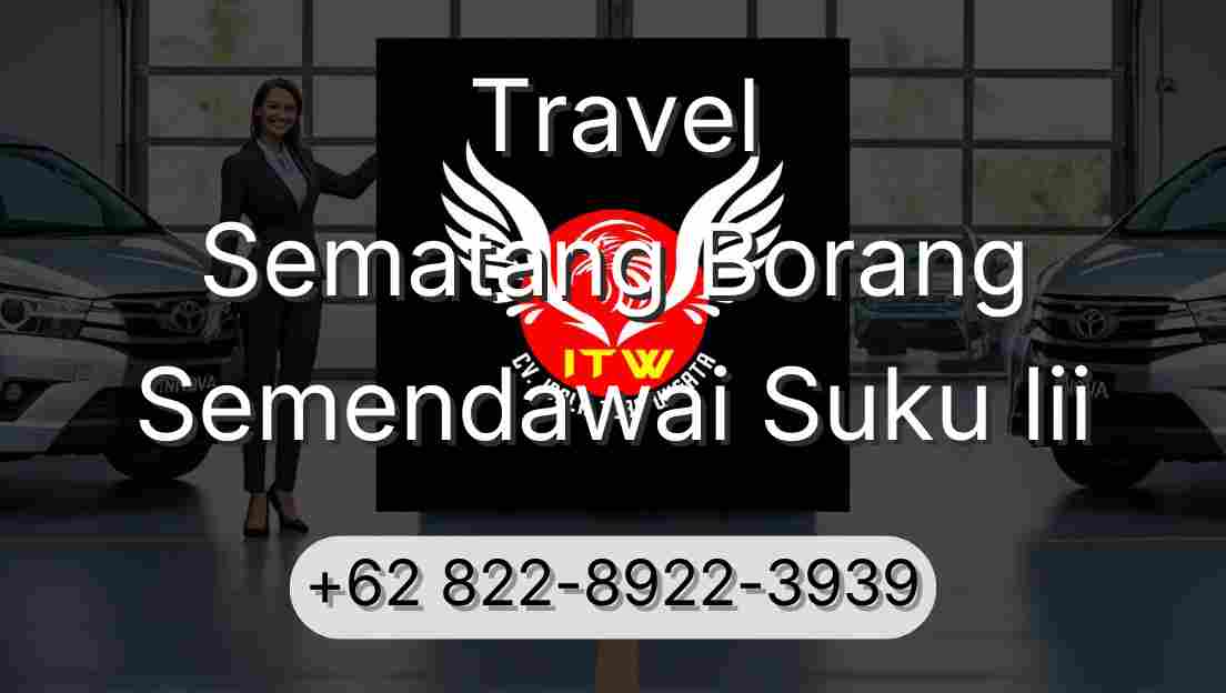 Travel Sematang Borang Semendawai Suku Iii