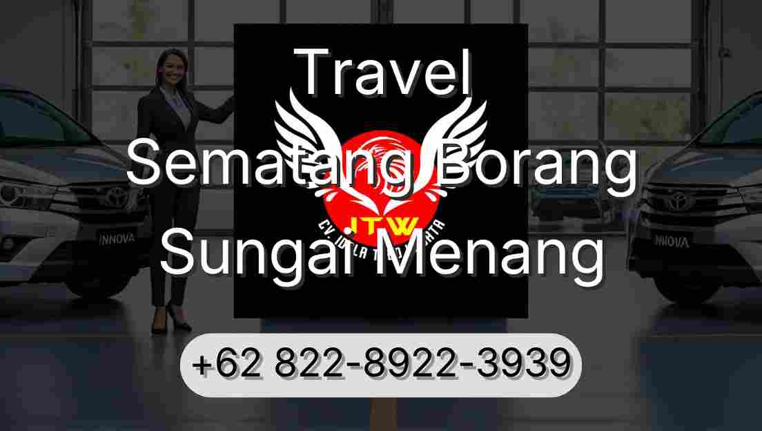 Travel Sematang Borang Sungai Menang
