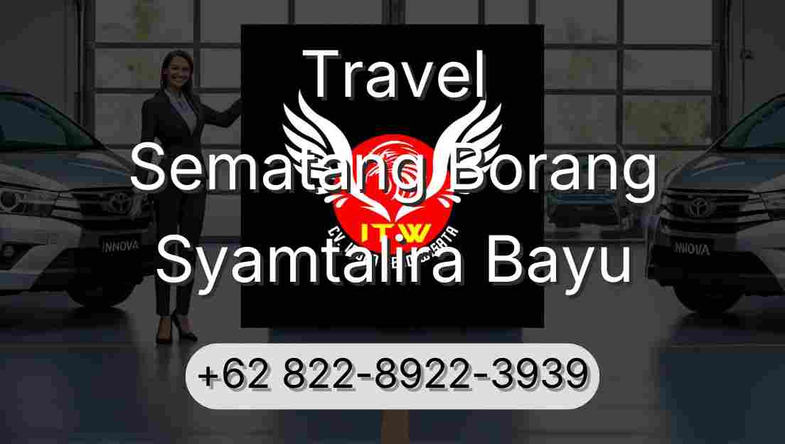 Travel Sematang Borang Syamtalira Bayu