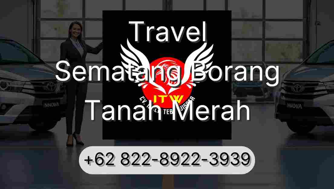 Travel Sematang Borang Tanah Merah