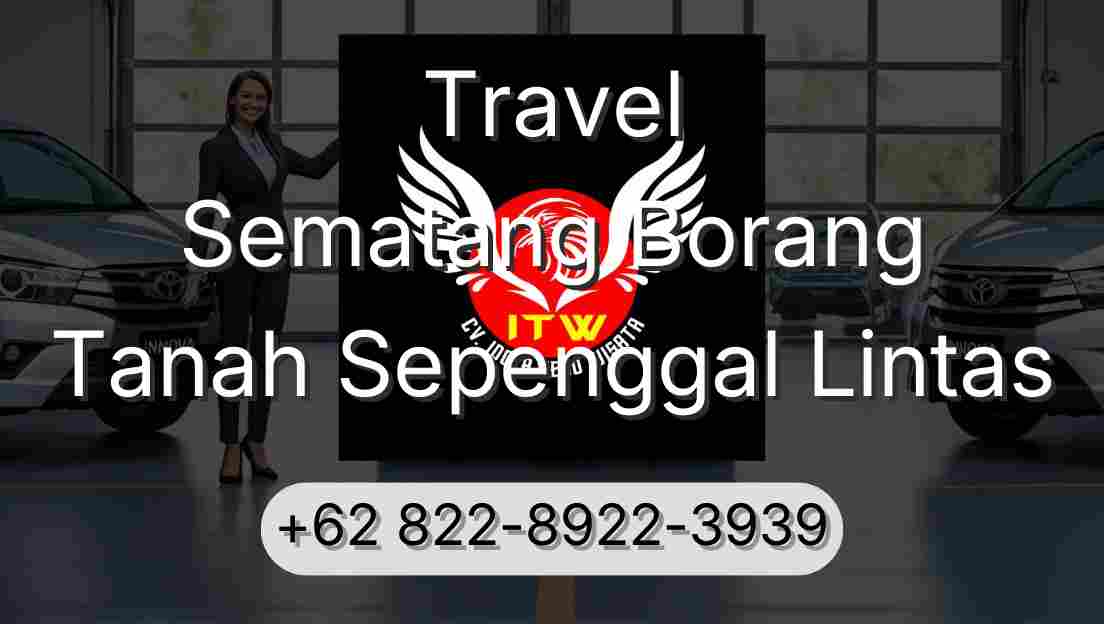 Travel Sematang Borang Tanah Sepenggal Lintas