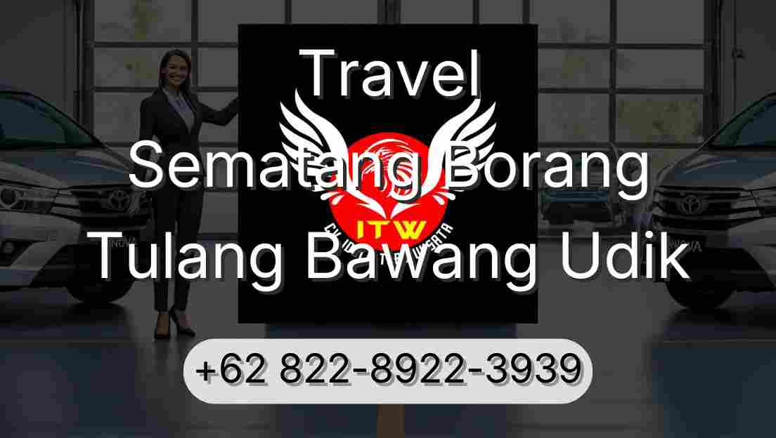 Travel Sematang Borang Tulang Bawang Udik