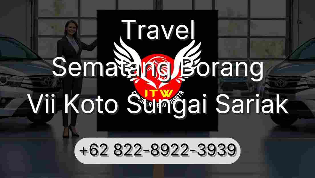 Travel Sematang Borang Vii Koto Sungai Sariak