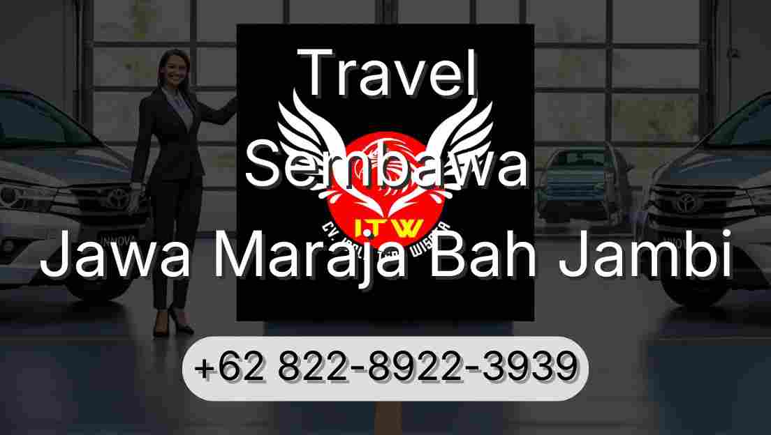 Travel Sembawa Jawa Maraja Bah Jambi