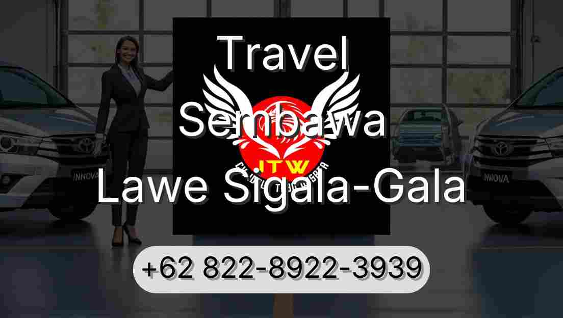 Travel Sembawa Lawe Sigala-Gala