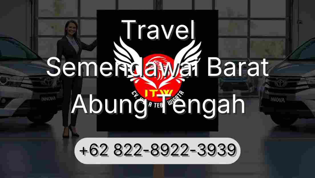 Travel Semendawai Barat Abung Tengah