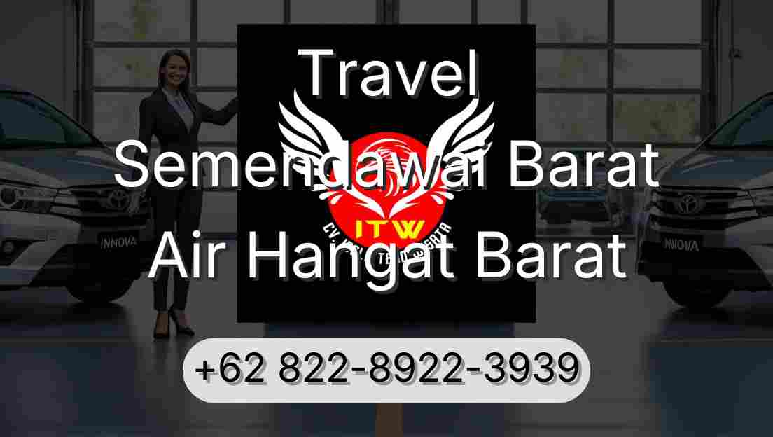 Travel Semendawai Barat Air Hangat Barat
