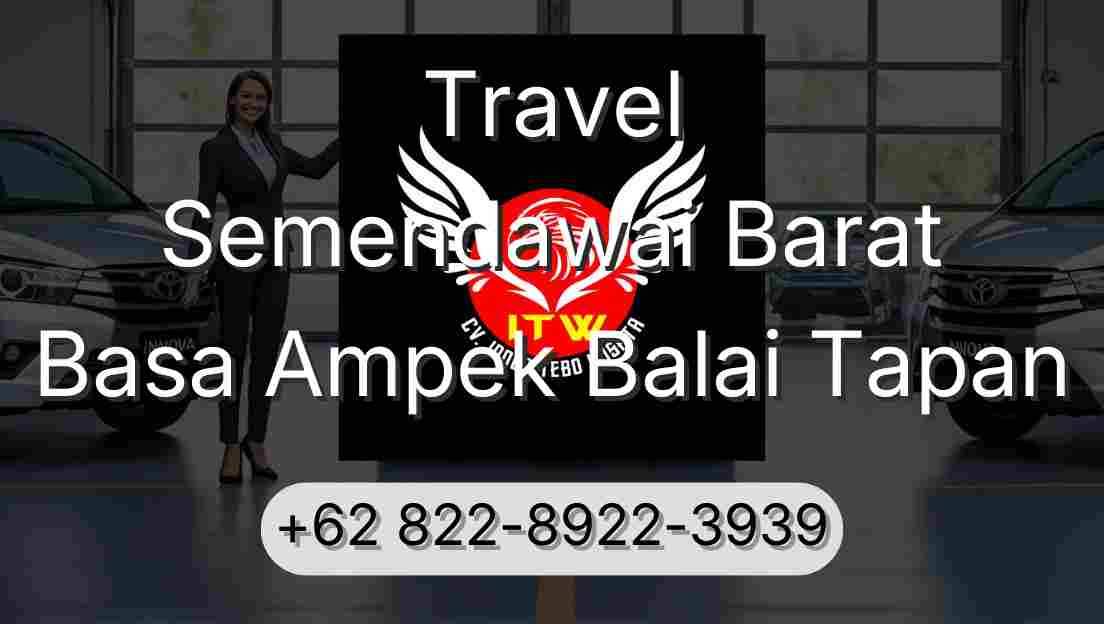 Travel Semendawai Barat Basa Ampek Balai Tapan