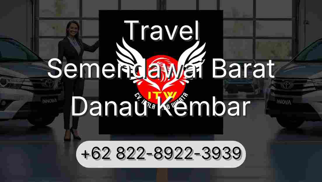 Travel Semendawai Barat Danau Kembar