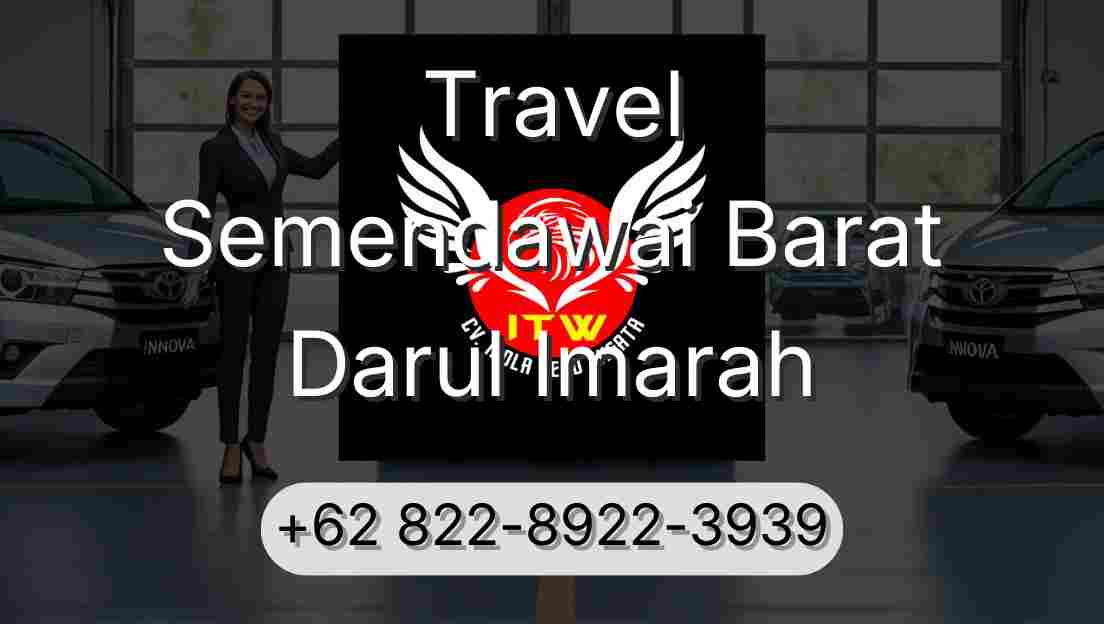 Travel Semendawai Barat Darul Imarah