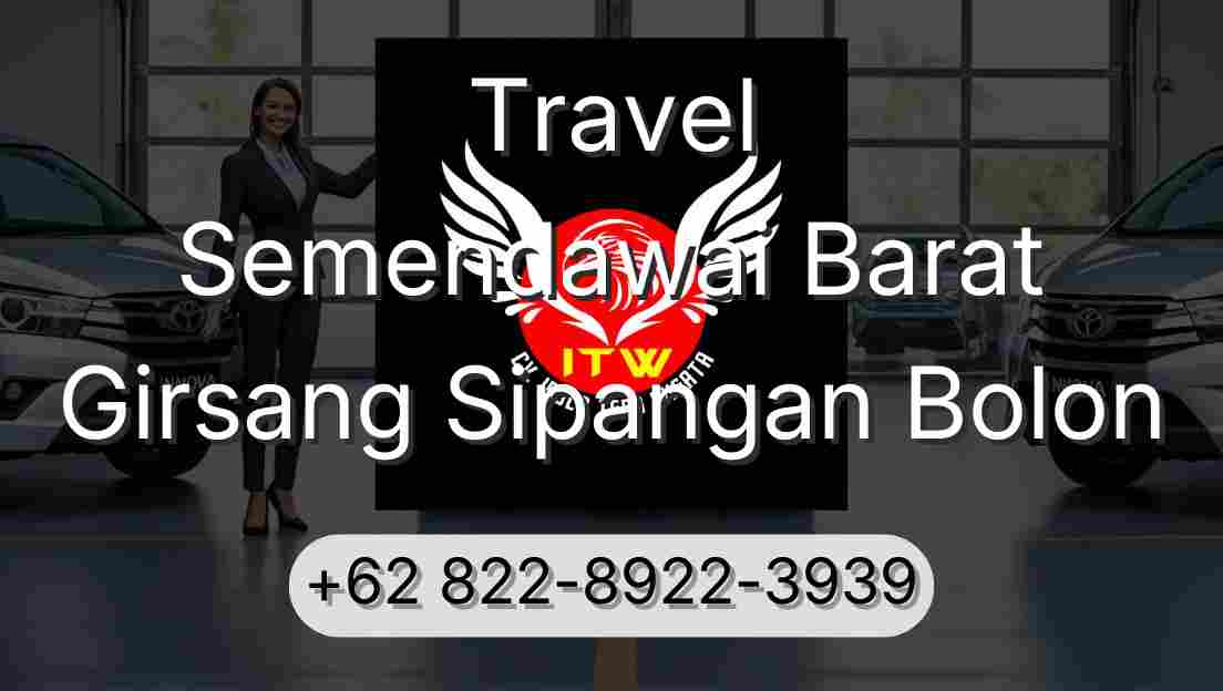 Travel Semendawai Barat Girsang Sipangan Bolon