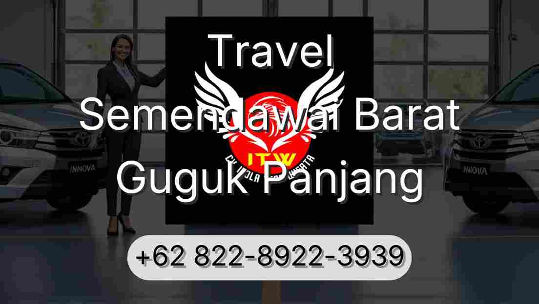 Travel Semendawai Barat Guguk Panjang