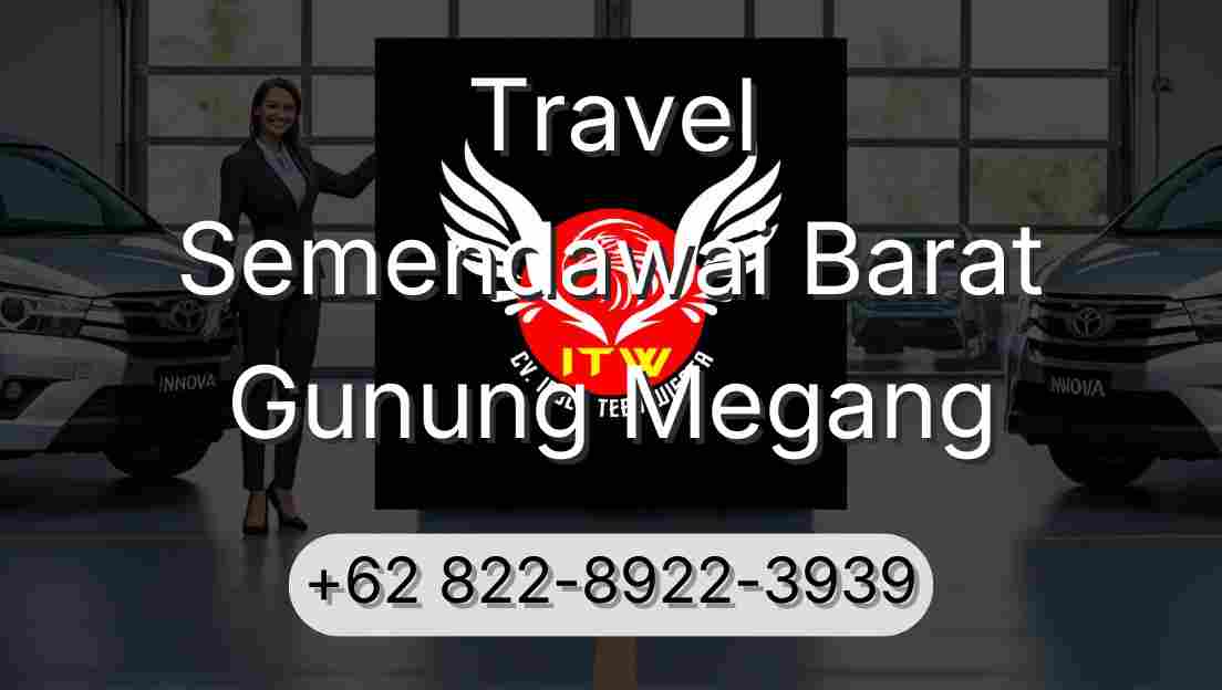 Travel Semendawai Barat Gunung Megang