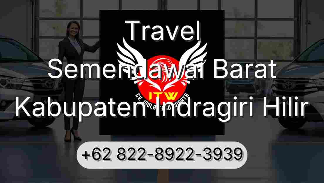 Travel Semendawai Barat Kabupaten Indragiri Hilir