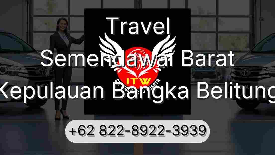 Travel Semendawai Barat Kepulauan Bangka Belitung
