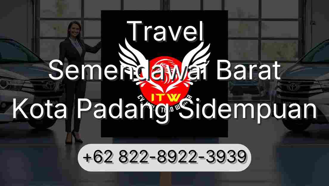 Travel Semendawai Barat Kota Padang Sidempuan