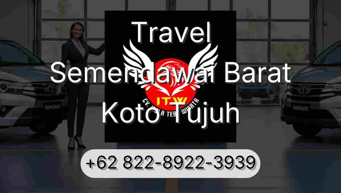Travel Semendawai Barat Koto Tujuh