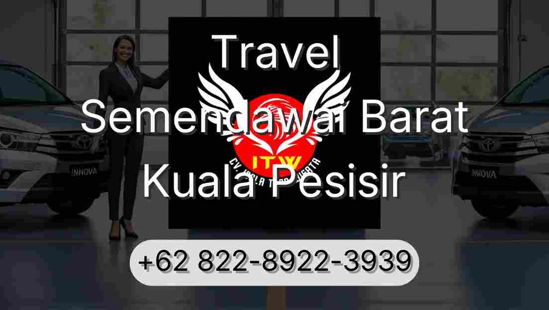 Travel Semendawai Barat Kuala Pesisir