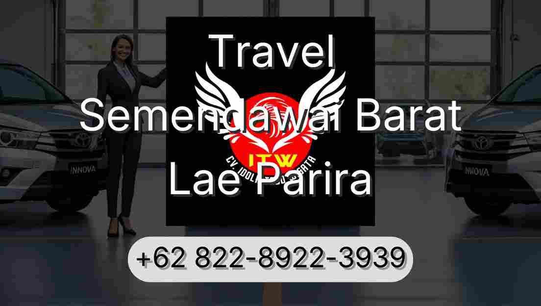 Travel Semendawai Barat Lae Parira