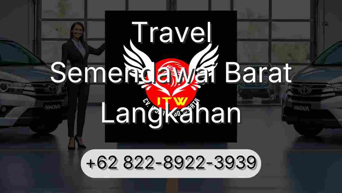 Travel Semendawai Barat Langkahan