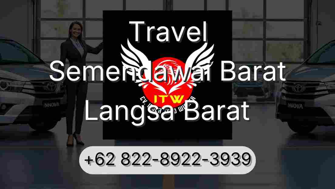 Travel Semendawai Barat Langsa Barat